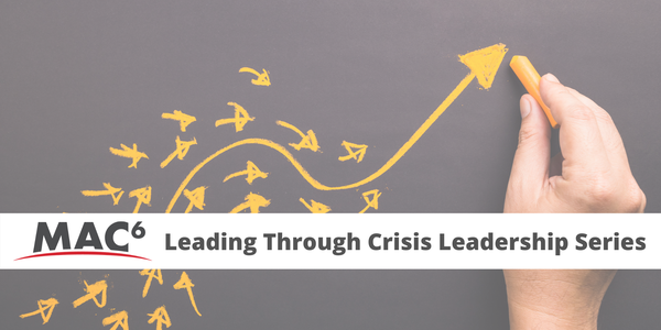Leading Through a Crisis - A Five Part Series